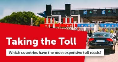 Taking the Toll. Which countries have the most expensive toll roads?